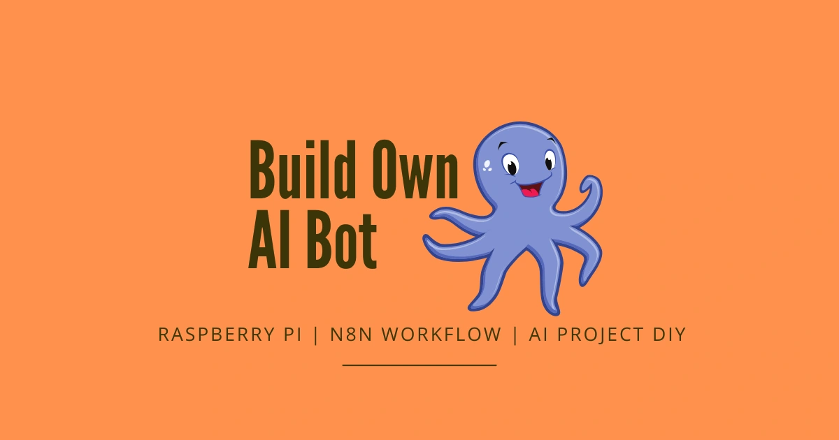 Build Your Own Personal AI Bot for Free | Raspberry PI | N8N workflow | AI Project DIY